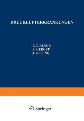 Drucklufterkrankungen - P.C. Alnor,R. Herget,J. Seusing - cover