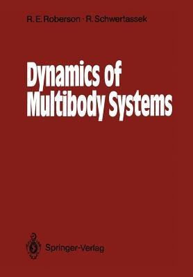 Dynamics of Multibody Systems - Robert E. Roberson,Richard Schwertassek - cover