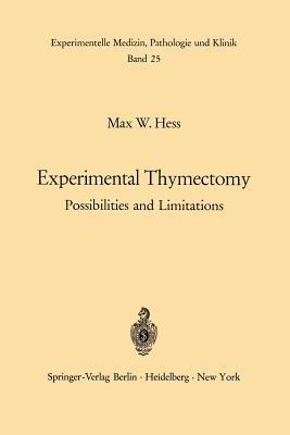 Experimental Thymectomy: Possibilities and Limitations - M. W. Hess - cover