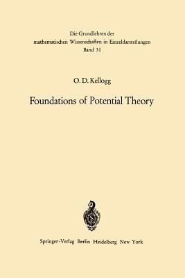 Foundations of Potential Theory - Oliver Dimon Kellogg - cover