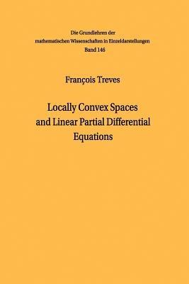 Locally Convex Spaces and Linear Partial Differential Equations - François Treves - cover