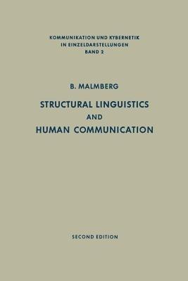 Structural Linguistics and Human Communication: An Introduction into the Mechanism of Language and the Methodology of Linguistics - Bertil Malmberg - cover