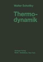 Thermodynamik: Die Lehre von den Kreisprozessen den Physikalischen und Chemischen Veränderungen und Gleichgewichten Eine Hinführung zu den Thermodynamischen Problemen Unserer Kraft- und Stoffwirtschaft