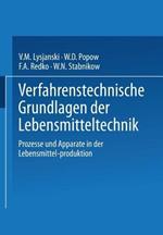 Verfahrenstechnische Grundlagen der Lebensmitteltechnik: Prozesse und Apparate in der Lebensmittelproduktion