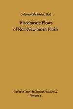 Viscometric Flows of Non-Newtonian Fluids: Theory and Experiment