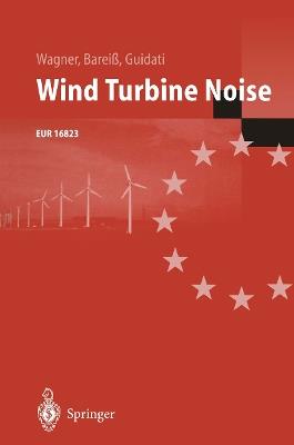 Wind Turbine Noise - Siegfried Wagner,Rainer Bareiss,Gianfranco Guidati - cover