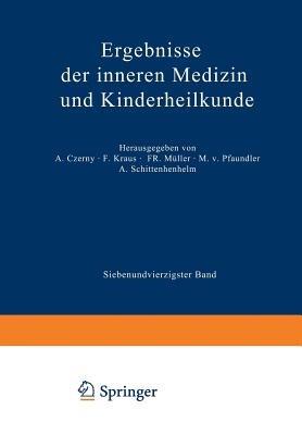 Ergebnisse der Inneren Medizin und Kinderheilkunde: Siebenundvierzigster Band - M. v. Pfaundler,A. Schittenhelm - cover