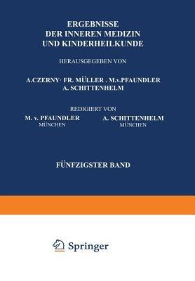 Ergebnisse der Inneren Medizin und Kinderheilkunde: Fünfzigster Band - M. v. Pfaundler,A. Schittenhelm - cover