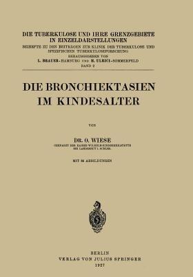 Die Bronchiektasien im Kindesalter - O. Wiese - cover
