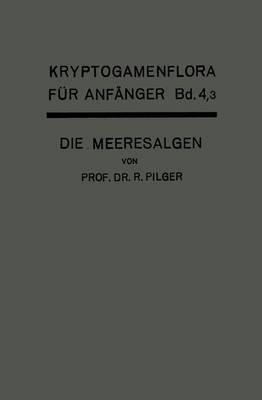 Die Algen: Dritte Abteilung Die Meeresalgen - Robert Pilger - cover