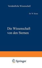 Die Wissenschaft von den Sternen: Ein Überblick über Forschungsmethoden und -ergebnisse der Fixsternastronomie