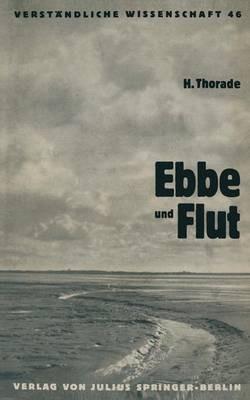 Ebbe und Flut: Ihre Entstehung und ihre Wandlungen - Hermann Thorade - cover