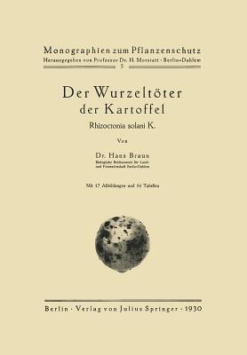 Der Wurzeltöter der Kartoffel: Rhizoctonia solani K. - Hans Braun - cover