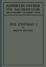 Der Eisenbau: Grundlagen der Konstruktion, feste Brücken
