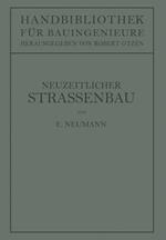 Der neuzeitliche Straßenbau: Aufgaben und Technik