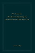 Die Materialprüfung der Isolierstoffe der Elektrotechnik