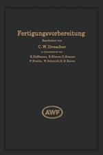Fertigungsvorbereitung als Grundlage der Arbeitsvorbereitung