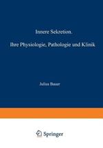 Innere Sekretion: Ihre Physiologie, Pathologie und Klinik