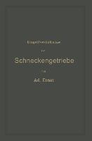 Eingriffverhältnisse der Schneckengetriebe mit Evolventen- und Cykloidenverzahnung und ihr Einfluss auf die Lebensdauer der Triebwerke: Ein Abriss der graphischen Untersuchung von Schneckenräderwerken für die Praxis und den Unterricht an technischen Lehranstalten