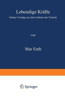 Lebendige Kräfte: Sieben Vorträge aus dem Gebiete der Technik - Max Eyth - cover