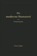 Die moderne Stanzerei: Ein Buch für die Praxis mit Aufgaben und Lösungen