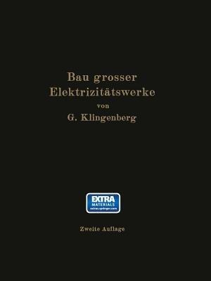 Bau großer Elektrizitätswerke - G. Klingenberg - cover