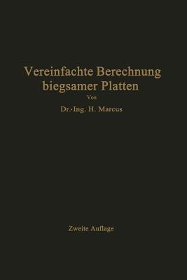 Die vereinfachte Berechnung biegsamer Platten - H. Marcus - cover