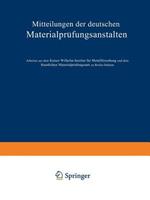 Mitteilungen der deutschen Materialprüfungsanstalten: Sonderheft IX: Arbeiten aus dem Kaiser Wilhelm-Institut für Metallforschung und dem Staatlichen Materialprüfungsamt zu Berlin-Dahlem