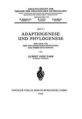 Adaptiogenese und Phylogenese: Zur Analyse der Anpassungserscheinungen und Ihrer Entstehung - Albert Eide Parr - cover
