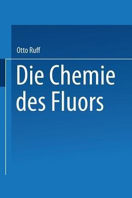 Die Chemie des Fluors - Otto Ruff - cover