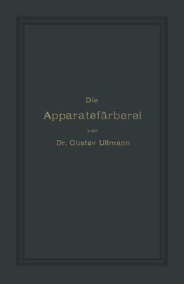 Die Apparatefärberei - Gustav Ullmann - cover