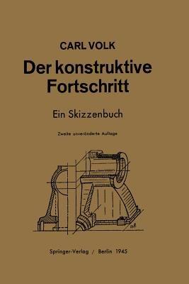 Der konstruktive Fortschritt: Ein Skizzenbuch - Carl Volk - cover