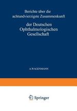 Bericht Über die Achtundvierzigste Zusammenkunft der Deutschen Ophthalmologischen Gesellschaft in Heidelberg 1930