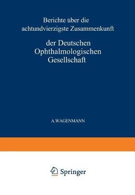 Bericht Über die Achtundvierzigste Zusammenkunft der Deutschen Ophthalmologischen Gesellschaft in Heidelberg 1930 - A. Wagenmann - cover