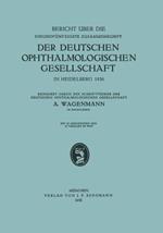 Bericht über die Einundfünfzigste Zusammenkunft der Deutschen Ophthalmologischen Gesellschaft: In Heidelberg 1936