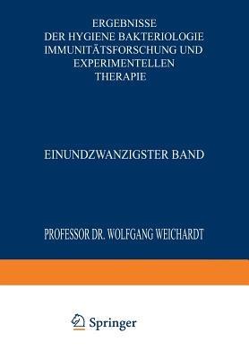 Ergebnisse der Hygiene Bakteriologie Immunitätsforschung und Experimentellen Therapie: Einundzwanzigster Band - Wolfgang Weichardt - cover