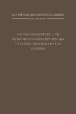 Ordnungszustände und Umwandlungserscheinungen in Festen Hochpolymeren Stoffen