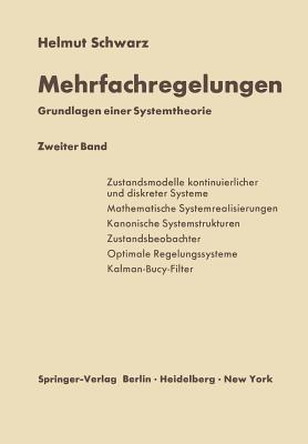 Mehrfachregelungen. Grundlagen einer Systemtheorie: Zweiter Band - Helmut Schwarz - cover