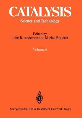 Catalysis: Science and Technology Volume 6 - John R. Anderson,Michel Boudart - cover