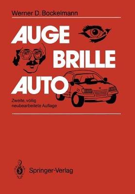 Auge — Brille — Auto: Besser sehen — Sicher fahren - Werner D. Bockelmann - cover