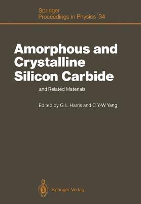 Amorphous and Crystalline Silicon Carbide and Related Materials: Proceedings of the First International Conference, Washington DC, December 10 and 11, 1987 - cover