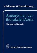 Aneurysmen der thorakalen Aorta: Diagnose und Therapie