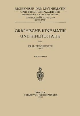 Graphische Kinematik und Kinetostatik: Erster Band 2 - Karl Federhofer - cover