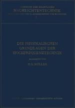 Die Physikalischen Grundlagen der Hochfrequenztechnik