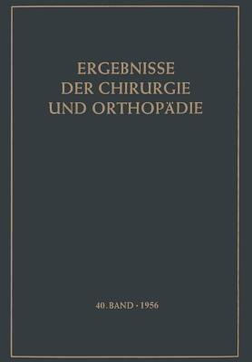 Ergebnisse der Chirurgie und Orthopädie - Karl Heinrich Bauer,Alfred Brunner,K. H. Bauer - cover