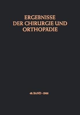 Ergebnisse der Chirurgie und Orthopädie - Karl Heinrich Bauer,Alfred Brunner - cover