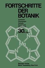 Fortschritte der Botanik: Im Zusammenwirken mit den botanischen Gesellschaften von Dänemark, Israel, den Niederlanden und der Schweiz sowie der Deutschen Botanischen Gesellschaft