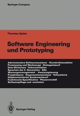 Software Engineering und Prototyping: Eine Konstruktionslehre für administrative Softwaresysteme - Thorsten Spitta - cover