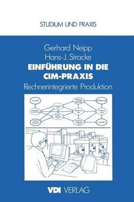 Einführung in die CIM-Praxis: Rechnerintegrierte Produktion - cover