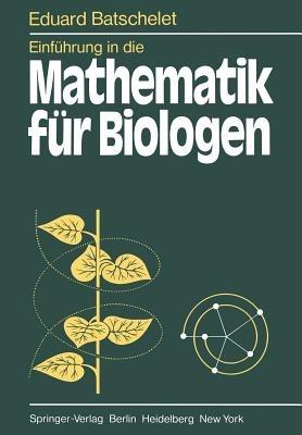 Einführung in die Mathematik für Biologen - E. Batschelet - cover
